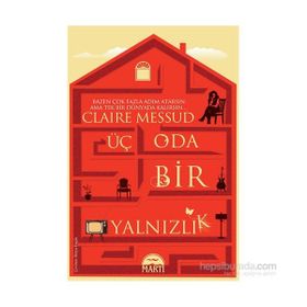 Üç Oda Bir Yalnızlık - Claire Messud