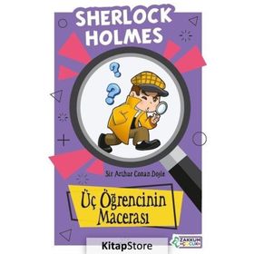 Üç Öğrencinin Macerası - Sir Arthur Conan Doyle