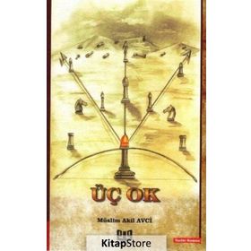 Üç Ok - Müslim Akil Avci