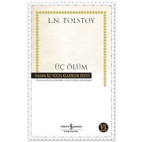 ÜÇ ÖLÜM - LEV NIKOLAYEVIÇ TOLSTOY