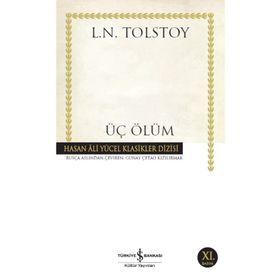 Üç Ölüm - Tolstoy - İş Bankası Kültür Yayınları