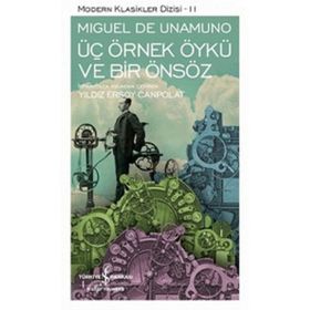 ÜÇ ÖRNEK ÖYKÜ VE BIR ÖNSÖZ - MIGUEL DE UNAMUNO