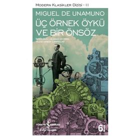ÜÇ ÖRNEK ÖYKÜ VE BIR ÖNSÖZ - MIGUEL DE UNAMUNO