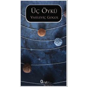 ÜÇ ÖYKÜ - NIKOLAY VASİLYEVİÇ GOGOL