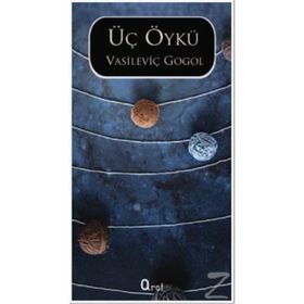 ÜÇ ÖYKÜ - NIKOLAY VASİLYEVİÇ GOGOL