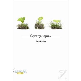 ÜÇ PARÇA TOPRAK - FARUK ULAY