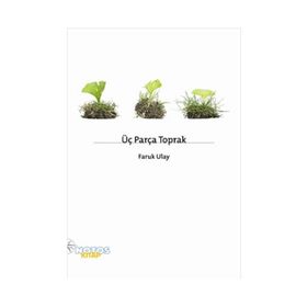 ÜÇ PARÇA TOPRAK - FARUK ULAY