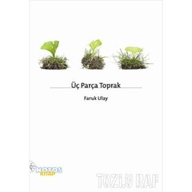 ÜÇ PARÇA TOPRAK - FARUK ULAY