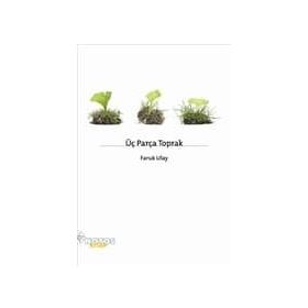 ÜÇ PARÇA TOPRAK - FARUK ULAY