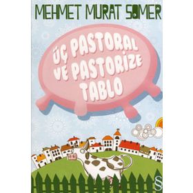 Üç Pastoral ve Pastoriza Tablo - Mehmet Murat Somer