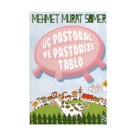 ÜÇ PASTORAL VE PASTORIZE TABLO - MEHMET MURAT SOMER