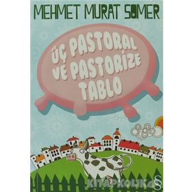 ÜÇ PASTORAL VE PASTORIZE TABLO - MEHMET MURAT SOMER