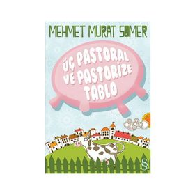 ÜÇ PASTORAL VE PASTORIZE TABLO - MEHMET MURAT SOMER