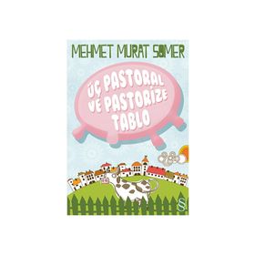 ÜÇ PASTORAL VE PASTORIZE TABLO - MEHMET MURAT SOMER