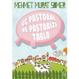 ÜÇ PASTORAL VE PASTORIZE TABLO - MEHMET MURAT SOMER