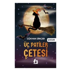 Üç Patiler Çetesi - Gökhan Dinçer