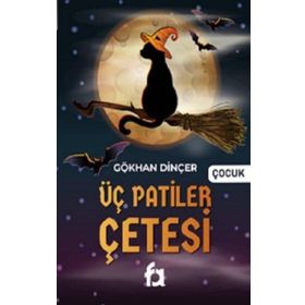 Üç Patiler Çetesi - Gökhan Dinçer