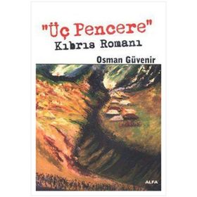 ÜÇ PENCERE KIBRIS ROMANI - OSMAN GÜVENİR