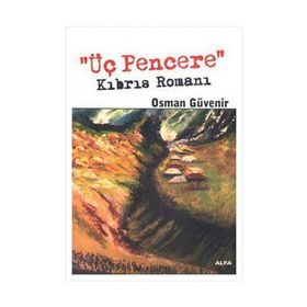 ÜÇ PENCERE KIBRIS ROMANI - OSMAN GÜVENİR