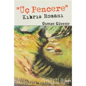ÜÇ PENCERE KIBRIS ROMANI - OSMAN GÜVENİR