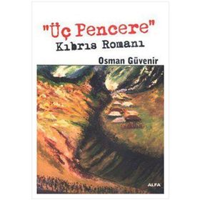 ÜÇ PENCERE KIBRIS ROMANI - OSMAN GÜVENİR