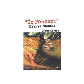 ÜÇ PENCERE KIBRIS ROMANI - OSMAN GÜVENİR