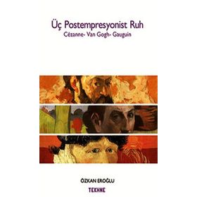 Üç Postempresyonist Ruh - Özkan Eroğlu