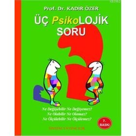 Üç Psikolojik Soru - Kadir Özer