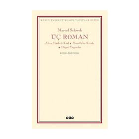 ÜÇ ROMAN ALTIN MASKELI KRAL, MONELLENIN KİTABI DÜŞSEL YAŞAMLAR - MARCEL SCHWOB