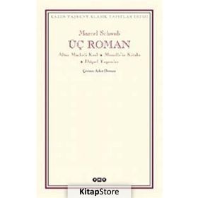 ÜÇ ROMAN ALTIN MASKELI KRAL, MONELLENIN KİTABI DÜŞSEL YAŞAMLAR - MARCEL SCHWOB