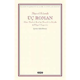 ÜÇ ROMAN ALTIN MASKELI KRAL, MONELLENIN KİTABI DÜŞSEL YAŞAMLAR - MARCEL SCHWOB