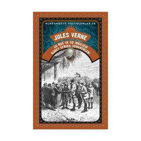 Üç Rus ve Üç İngiliz'in Güney Afrika Serüvenleri - Jules Verne