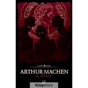 Üç Sahtekar - Arthur Machen