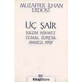 Üç Şair Nazım Hikmet Cemal Süreya Ahmed Arif - Muzaffer İlhan Erdost