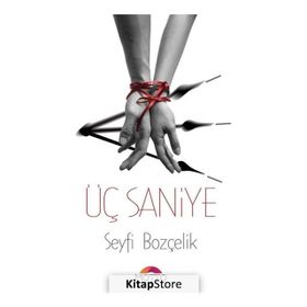 Üç Saniye - Seyfi Bozçelik
