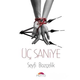 Üç Saniye - Seyfi Bozçelik