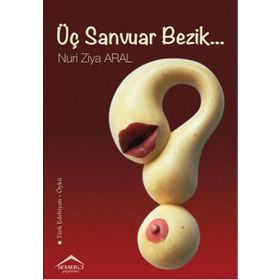 Üç Sanvuar Bezik - Nuri Ziya Aral