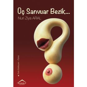 Üç Sanvuar Bezik - Nuri Ziya Aral