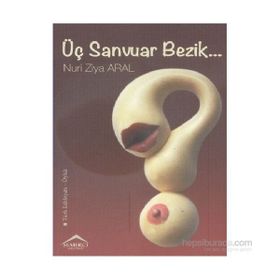 Üç Sanvuar Bezik - Nuri Ziya Aral