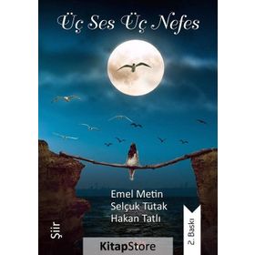 Üç Ses Üç Nefes - Selçuk Tütak