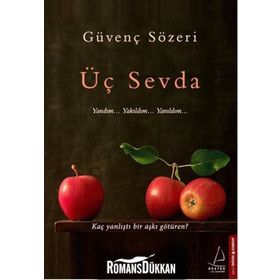 Üç Sevda - Güvenç Sözeri