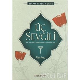 ÜÇ SEVGILI HZ. ZEYD (R.A.) - ÜMMÜ EYMEN (R.A) - ÜSAME (R.A.) - ADEM SARAÇ