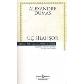 ÜÇ SİLAHŞÖR - ALEXANDRE DUMAS