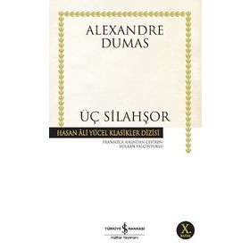 ÜÇ SİLAHŞÖR - ALEXANDRE DUMAS