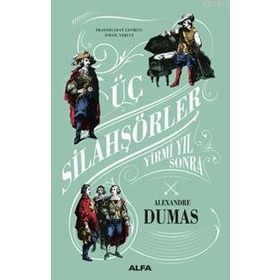 Üç Silahşörler 2 - Yirmi Yıl Sonra - Alexandre Dumas