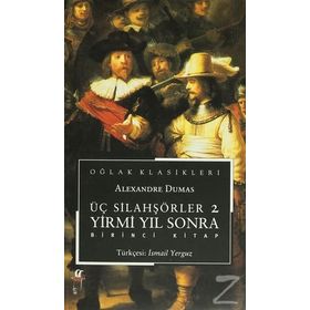 Üç Silahşörler 2 - Yirmi Yıl Sonra - Alexandre Dumas