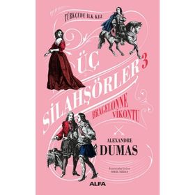 Üç Silahşörler 3 - Bragelonne Vikontu - Ciltli - Aleksander Dumas