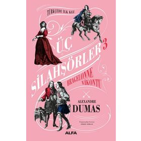 Üç Silahşörler 3 - Bragelonne Vikontu - Ciltli - Aleksander Dumas