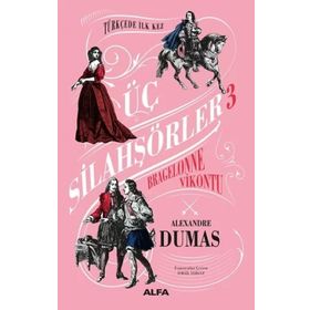 Üç Silahşörler 3 - Bragelonne Vikontu - Ciltli - Aleksander Dumas