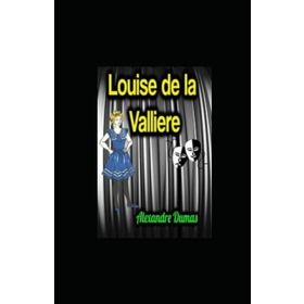 Üç Silahşörler 4 - Louise De La Valliere - Alexandre Dumas